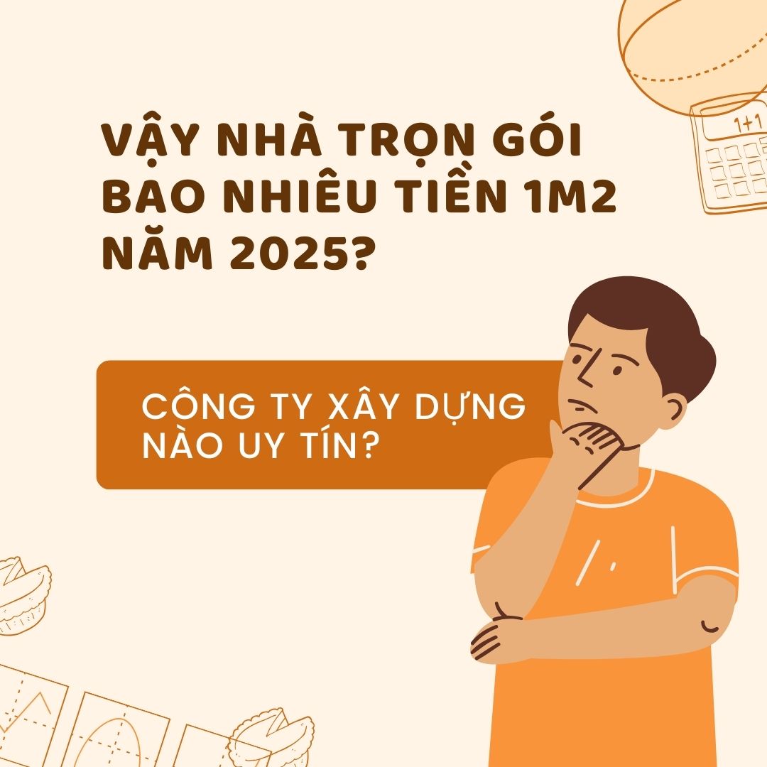 xây nhà trọn gói năm 2025 bao nhiêu tiền 1m2?