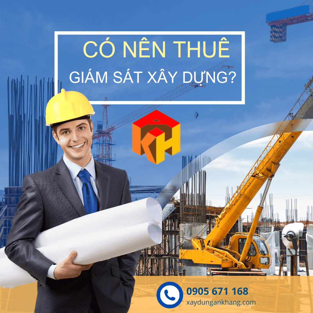 Nên thuê giám sát khi xây dựng nhà?