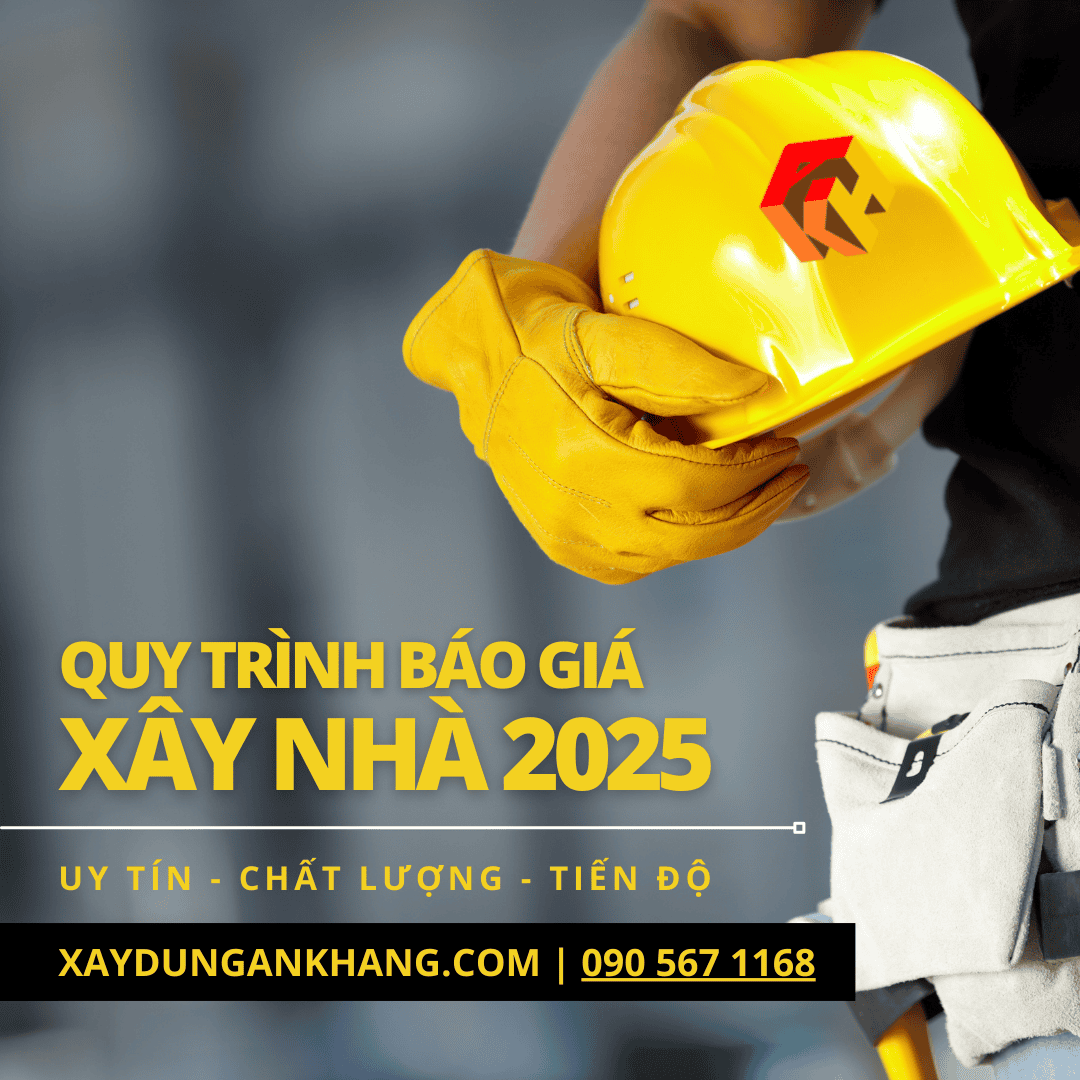 Quy trình báo giá xây nhà thô, trọn gói năm 2025 tại An Khang