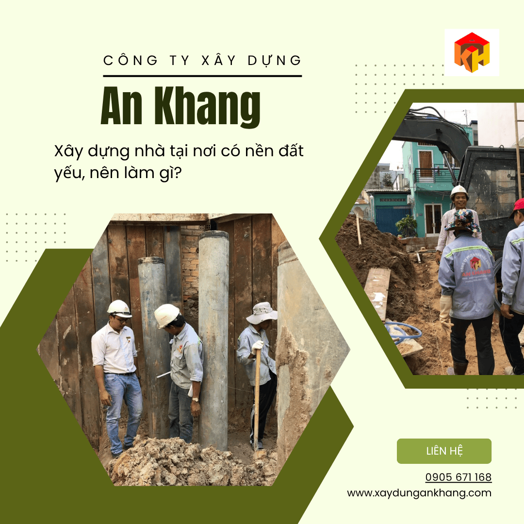 Xây dựng nhà tại nơi có nền đất yếu, nên làm gì?